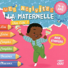 Mes activités de la maternelle 4-5 ans. Vive l'été ! Avec stickers - Hinder Carine ; Lacharron Delphine ; Pierre Adelin
