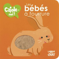 Les bébés à fourrure - Lacharron Delphine ; Fontaine Carine ; Cheval Maël