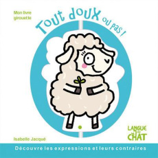 Tout doux ou pas ! - Jacqué Isabelle ; Fontaine Carine