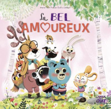 Dans le bois de Coin joli : Le bel amoureux - Tibi Marie ; Ockto Lambert Fabien