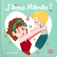 J'aime maman ! - De Conti Katia
