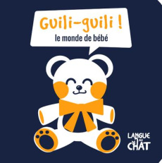 Guili-guili ! Le monde de bébé - LANGUE AU CHAT