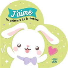 J'aime les animaux de la ferme - COLLECTIF