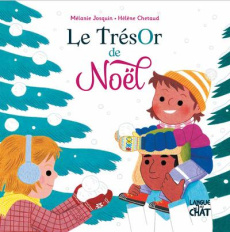 Le trésor de Noël - Josquin Mélanie ; Chetaud Hélène