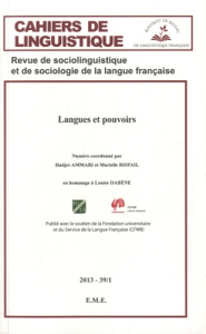 Cahiers de linguistique N° 39/1, 2013 : Langues et pouvoirs - Rispail Marielle
