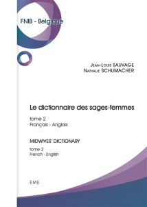 Le dictionnaire des sages-femmes. Tome 2, Français-anglais - Sauvage Jean-Louis ; Schumacher Nathalie