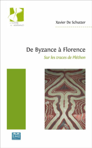 DE BYZANCE A FLORENCE - DE SCHUTTER XAVIER