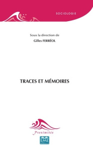 Traces et mémoires - Ferréol Gilles