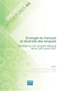 Dialogues et cultures N° 65 : Ecologie du francais et diversité des langues. Florilège du IVe congrè