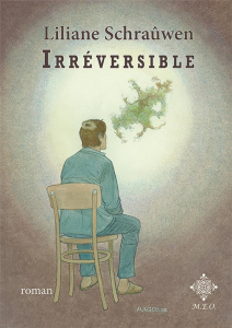 Irréversible - Schraûwen Liliane