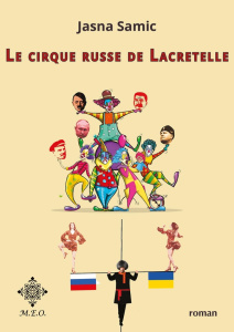 Le cirque russe de Lacretelle - Samic Jasna