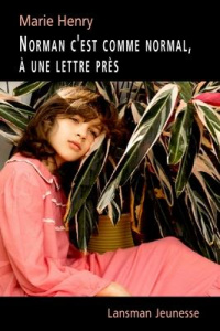 Norman c'est comme normal, a une lettre pres - Henry Marie