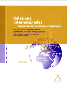Relations internationales grands textes politiques et juridiques 3ème édition - Collectif