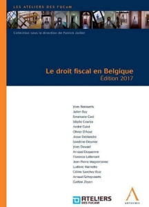Le droit fiscal en Belgique 2017 - Collectif