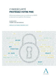 Cybersécurité et RGPD: protégez votre PME - Collectif
