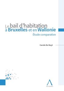 Le bail d'habitation à Bruxelles et en Wallonie - De Ruyt