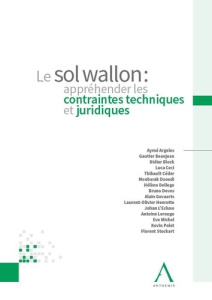 Le sol wallon : appréhender les contraintes techniques et juridiques - Collectif