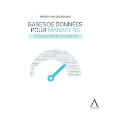 Bases de données pour managers - Berghe Thierry Van Den