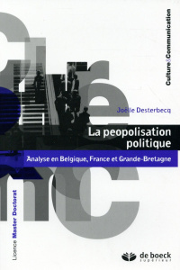 La peopolisation politique. Analyse en Belgique, France et Grande-Bretagne - Desterbecq Joëlle
