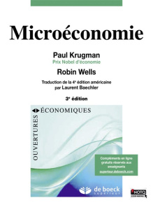 Microéconomie. 3e édition - Krugman Paul R. ; Wells Robin ; Baechler Laurent