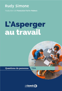L'Asperger au travail - Simone Rudy ; Forin-Matéos Françoise