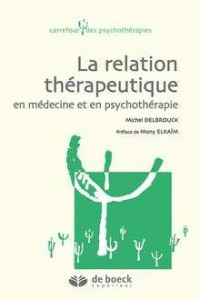 La relation thérapeutique en médecine et en psychothérapie - Delbrouck Michel ; Frenette Jacques ; Giet Didier