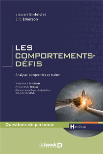 Les comportements-défis. Analyser, comprendre et traiter - Emerson Eric ; Einfeld Stewart-L ; Willaye Eric