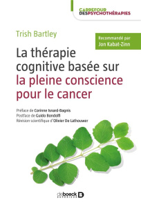 La thérapie cognitive basée sur la pleine conscience pour le cancer - Bartley Trish ; Isnard Bagnis Corinne ; Teasdale J