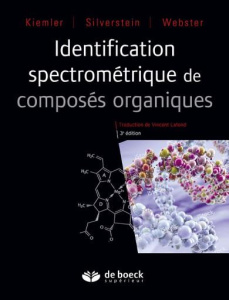 Identification spectrométrique de composés organiques. 3e édition - Silverstein Robert-M ; Webster Francis-X ; Kiemle