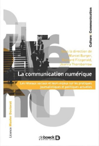 Discours des réseaux sociaux : enjeux publics, politiques et médiatiques. Textes en français et angl - Burger Marcel ; Thornborrow Joanna ; Fitzgerald Ri