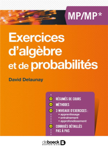Exercices de mathématiques et de probabilités MP/MP* - Delaunay David