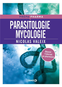 Parasitologie mycologie. Préparation pour le concours de l'internat en pharmacie - Valeix Nicolas