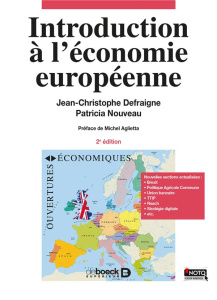 Introduction à l'économie européenne. 2e édition - Defraigne Jean-Christophe ; Nouveau Patricia ; Agl