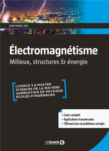 Electromagnétisme. Milieux, structures, énergie - Rax Jean-Marcel
