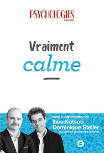 Vraiment calme - PSYCHOLOGIES MAGAZIN