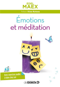 Emotions et méditation. Avec 1 CD audio MP3 - Maex Edel ; Kotsou Ilios ; Van Lierde Anny ; Casta