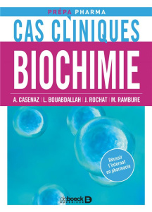 Cas cliniques en biochimie - Casenaz Alice ; Bouabdallah Laura ; Rochat Julie ;