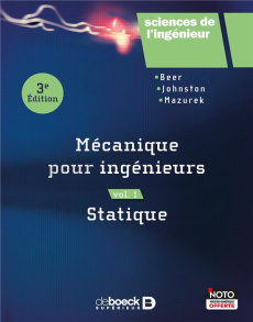 Mécanique pour ingénieurs. Volume 1, Statique, 3e édition - Beer Ferdinand-P ; Johnston Russell E. ; Mazurek D