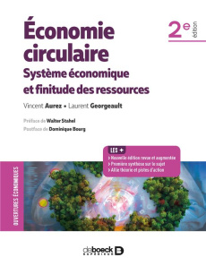 Economie circulaire. Système économique et finitude des ressources, 2e édition - Aurez Vincent ; Georgeault Laurent
