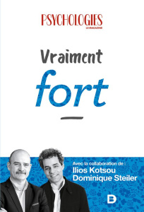 Vraiment fort - PSYCHOLOGIES MAGAZIN