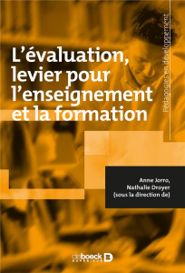 L'évaluation, un levier pour l'enseignement et la formation - Jorro Anne ; Droyer Nathalie