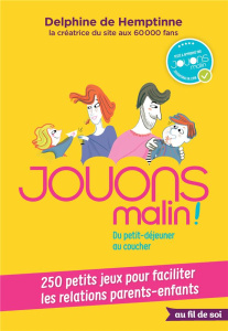 Jouons malin ! Du petit déjeuner au coucher ! - Hemptinne Delphine de ; Masson Mélanie