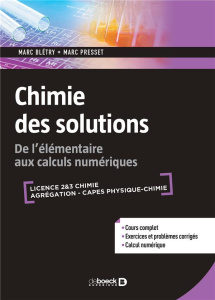 Chimie des solutions. De l'élémentaire aux calculs numériques - Blétry Marc ; Presset Marc
