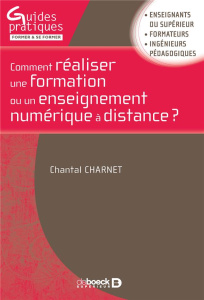 Comment réaliser une formation ou un enseignement numérique à distance ? - Charnet Chantal