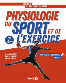 Physiologie du sport et de l'exercice. 7e édition - Wilmore Jack H. ; Costill David ; Kenney W-Larry ;