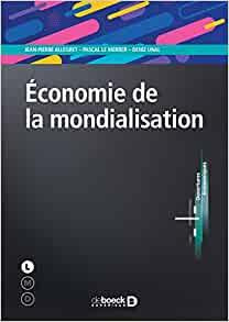 Economie de la mondialisation. Une reconfiguration en marche - Allegret Jean-Pierre ; Le Merrer Pascal ; Unal Den