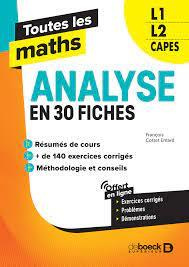 Toutes les maths L1, L2, Capes. Analyse en 40 fiches, Edition 2021 - Cottet-Emard François
