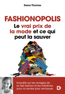 Fashionopolis. Le vrai prix de la mode et ce qui peut la sauver - Thomas Dana ; Drut Bastien