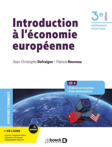 Introduction à l'économie européenne. 3e édition - Defraigne Jean-Christophe ; Nouveau Patricia