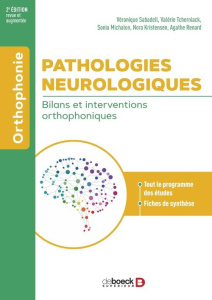 Pathologies neurologiques. Bilans et interventions orthophoniques, 2e édition revue et augmentée - Sabadell Véronique ; Tcherniack Valérie ; Michalon